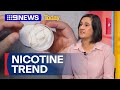 Nicotine pouches grow in popularity following vaping regulations | 9 News Australia