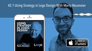 #2.1 Using Strategy in Logo Design With Marty Neumeier