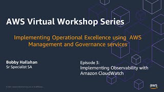 Implementing Observability with Amazon CloudWatch - AWS Online Tech Talks