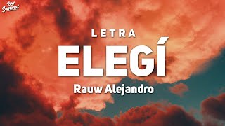 Rauw Alejandro Elegi Letra Lyrics ft Dalex Lenny Tavarez