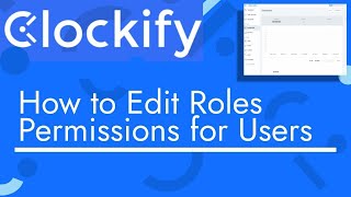 Clockify - How to Edit Roles Permissions for Users | TopBizGuides