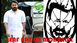 Leaf Art of Mohanlal from the movie \