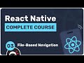 Complete React Native Tutorial #3 - File-Base Navigation