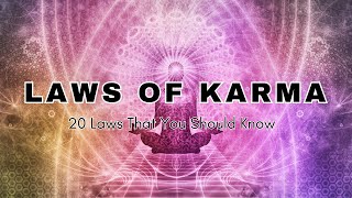 Laws OF Karma - You Should Know Them For a Peaceful Life
