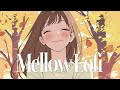 Mellow Vibes 🌸 Lofi Mix to Relax and Study