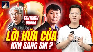 ĐT VIỆT NAM VS ĐT SINGAPORE: CĐV NHÀ TIẾP LỬA Ở NƠI ĐẶC BIỆT, GIÁ TRỊ LỜI HỨA CỦA HLV KIM SANG SIK?