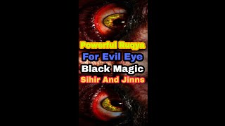 Powerful Ruqyah DUA Against Bad Evil Eye, Black magic Sihir, Jinns, & Jealousy