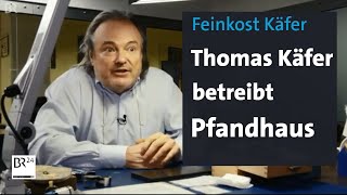 Feinkost Käfer: Familienmitglied betreibt Pfandhaus | Abendschau | BR24