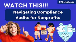 Navigating Compliance Audits for Nonprofits: A Comprehensive Guide to Ensure Success