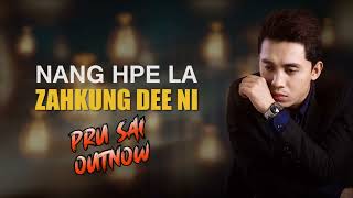 Nang Hpe La [ZAHKUNG DEE NI] Lyric Music Video (COMING SOON)