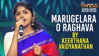 Marugelara O Raghava | Keerthana Vaidyanathan | Flute Nagaraju Talluri | NAVARAGARASA | Seven Notes