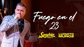 Segovia Orquesta - Fuego en el 23 Ft. Luchito Muñoz