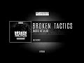 Broken Tactics - Bass Attack (OUT NOW!)