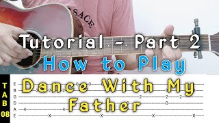 Tutorial Part 2 - Dance With My Father (Fingerstyle Guitar Lesson)