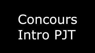 [Annonce Concours] Intro PJT (HD)