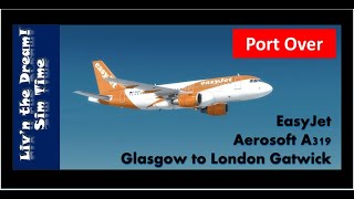 Aerosoft Airbus Professional  (EasyJet) from Glasgow to London Gatwick on P3Dv4.5