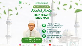 Hidup Berarti Terus Mati bersama Ust. H. Abdul Malik Al Hadad