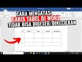 Cara Mengatasi Garis Tabel di Microsoft Word Tidak Bisa Digeser