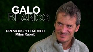 Coaching In The Bigs Paul Annacone: Galo Blanco