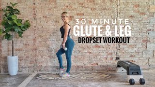 30 Minute Glute and Leg Dropset Workout | Unilateral Supersets | At Home Workout