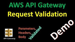 How to validate the request ? AWS API Gateway