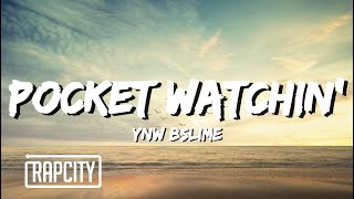 YNW BSlime - Pocket Watchin' (Lyrics)