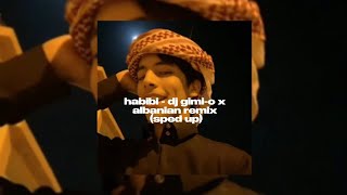 habibi - dj gimi-o x albanian remix (sped up)