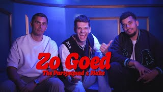 The Partysquad \u0026 Maks - Zo Goed (Official Video)