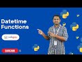 Datetime functions in Python | Python Tutorialsv- 2022 | Codegnan