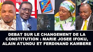 DELKAS:DEBAT SUR LE CHANGEMENT DE LA CONSTITUTION MARIE JOSEE IFOKU, ALAIN ATUNDU, FERDINAND KAMBERE