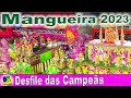 Mangueira 2023 Desfile das CAMPEÃS (HD)