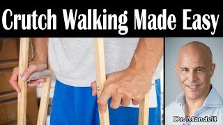 Crutch Walking Made Easy - Dr Alan Mandell, DC