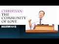 ASUNG P KHAPAI: Christian: The Community of Love [Gal. 6:1-2]