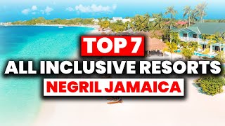 NEW | Top 7 BEST All Inclusive Resorts in Negril Jamaica (2024)