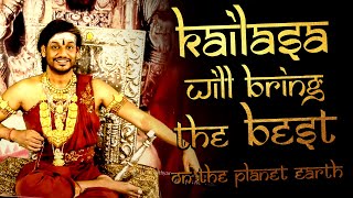 Kailasa Will Bring All The Best Things to Planet Earth #Nithyananda #Kailasa