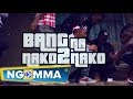 BANG NA NAKO2NAKO OFFICIAL MUSIC VIDEO ( 2018)