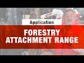 Forestry attachment range