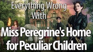 Everything Wrong With Miss Peregrine's Home For Peculiar Children