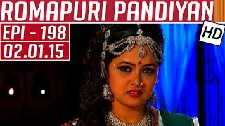 Romapuri Pandiyan | Epi 198 | 02/01/2015 | Kalaignar TV