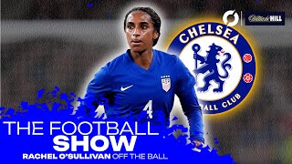 Who is Chelsea's new record signing Naomi Girma? | The defender making history | THE FOOTBALL SHOW