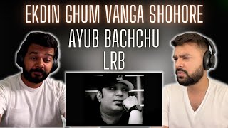 Ekdin Ghum Vanga Shohore | Ayub Bachchu | LRB | 🔥 Reaction & Review 🔥