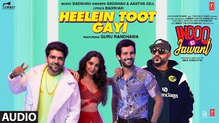 Heelein Toot Gayi(AUDIO)Indoo Ki Jawani|Badshah,Guru Randhawa,Kiara Advani,Aditya Seal,Aastha Gill