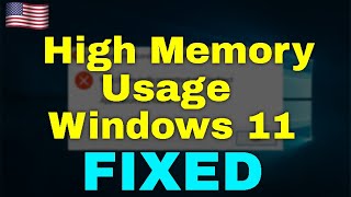 How to Fix High Memory Usage Windows 11