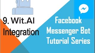 Facebook Messenger Bot Tutorial (using Python) | Wit.ai Integration (Part-2)