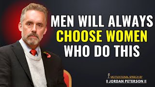 Men Will Always Choose Women Who Do This – Jordan Peterson on What Men Admire