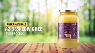 Making of Jivika Naturals A2 Desi Ghee | Natural \u0026 Pure Ghee | Desi Ghee | A2 Cow Ghee | Bilona Ghee