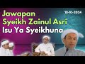 Jawapan Syeikh Zainul Asri Isu Ya Syeikhuna