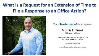 Office Action Extension | Request for an Extension of Time to File a Response to an Office Action