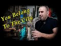 Glenn Frey - You Belong To The City (SAX COVER MR. ESTEBAN SAX)