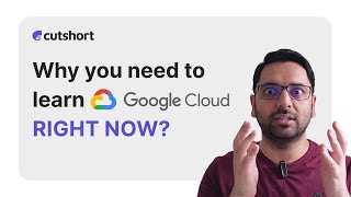 Why you need to learn Google Cloud , RIGHT NOW?